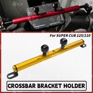 For Honda SUPER CUB 125/110/CT125 Crossbar Balance Beam Multifunction Bar Phone Holder Bracket Acces