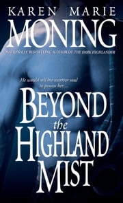 Beyond the Highland Mist Karen Marie Moning