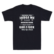 Before You Judge Me Understand That Idgaf Funny Quote Joke Vintage Men'S T-Shirt