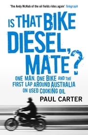 Is that Bike Diesel, Mate? Paul Carter