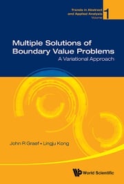 Multiple Solutions Of Boundary Value Problems: A Variational Approach John R Graef