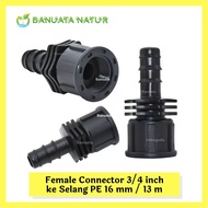 Female Connector 3/ 4 inch to 16 mm PE Hose 13 mm/ - Banuata