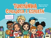 Turminha corajosa e esperta Marlene Antunes