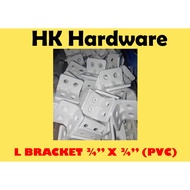 L BRACKET ( PLASTIK ) / L BRACKET PVC 3/4" X 3/4"