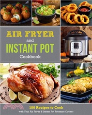 Instant Pot and Air Fryer Cookbook