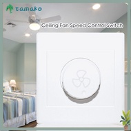 TAMAKO Speed Control Switch 86*86mm Ceiling Fan Light/Lamp Rotary Switches