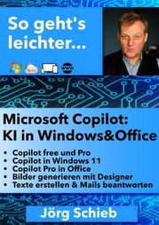 Microsoft Copilot: KI in Windows und Office Jörg Schieb