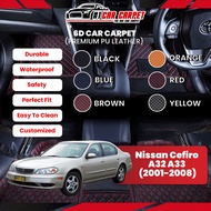 Nissan Cefiro A32 A33 (2001-2008) Vip 6D Car Carpet PU Leather Car Mat Floor Mat Carmat Karpet Keret
