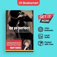 Be Ye Perfect - Paperback - English - 9781615794669