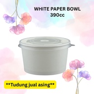 White Paper Bowl 390ml {50PCS}/ Food Cup/ Food Paper Cup/ Bekas Kertas (TUDUNG JUAL ASING)