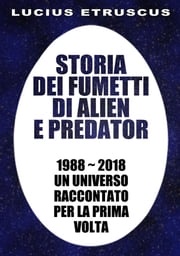 Storia dei fumetti di Alien e Predator Lucius Etruscus