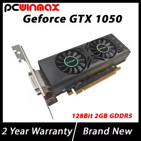 PCWINMAX New GeForce GTX 1050 2GB Low Profile Graphics Card GDDR5 128 Bit Original Video Card GTX105