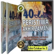 Buku 40 HADITS PERISTIWA AKHIR ZAMAN Kumpulan Hadis Tentang Zaman Akhir Hadist Seputar Tanda - Tanda