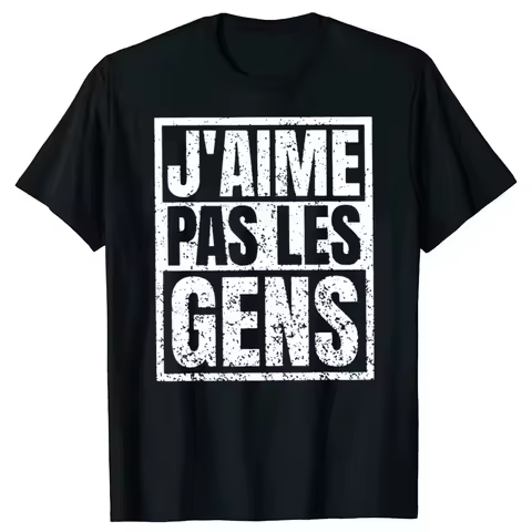 Funny French Quote T Shirt Men J’aime Pas Les Gens Slogan Graphic Tee Casual Cotton Top