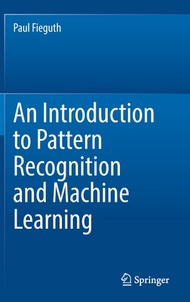 An Introduction to Pattern Recognition and Machine Learning