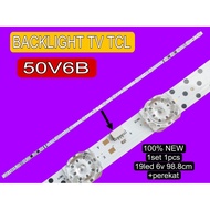 LED BACKLIGHT BL TV TCL 50V6B