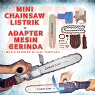 Electric Mini Chainsaw / Gergaji Listrik - Adapter Mesin Gerinda Ready