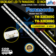 BACKLIGHT TV LED PANASONIC TH32E305G TH32E306G TH 32E305G 32E306G 7K LAMPU BL 32 INCH