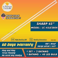 LC-45LE280X SHARP 45" LED TV BACKLIGHT (LAMPU TV) SHARP 45 INCH LED TV BACKLIGHT LC-45LE280 45LE280 
