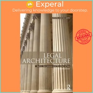 Legal Architecture : Justice, Due Process and the Place of Law by Linda Mulcahy (UK edition, paperba