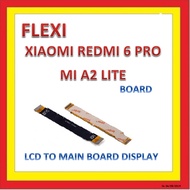 FLEX FLEKSI FLEKSIBEL FLEXIBLE KABEL RIBBON CONNECTOR LCD TO MAINBOARD DISPLAY XIAOMI REDMI 6 PRO MI A2 LITE 5.84 INCH ORIGINAL 909133