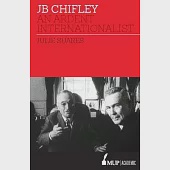 Jb Chifley: An Ardent Internationalist