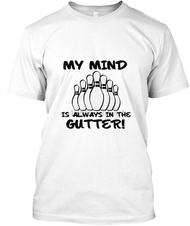 Men T Shirt Mind Always In Gutter - Funny Bowling tshirt XS-4XL-5XL-6XL