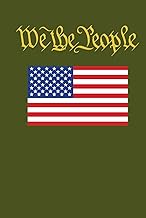 We the People: A Patriotic Lined 120-Page USA Flag Notebook - Perfect for Writing, Journaling, or Gi