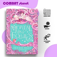 Mortal Follies by Alexis Hall