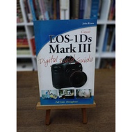 Canon EOS-1Ds Mark III Digital Field Guide by John Kraus
