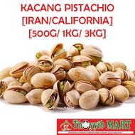 KACANG PISTACHIO [IRAN/CALIFORNIA] [500G/1KG/3KG]