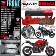 5656AA NEXZTER ผ้าเบรคหน้า BMW R1200GSRLC(14-17)S1000XR / DUCATI SCRAMBLER (ยกเว้น 62)MONSTER 821/79