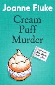 Cream Puff Murder (Hannah Swensen Mysteries, Book 11) Joanne Fluke