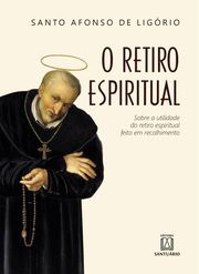 O retiro espiritual Santo Afonso de Ligório