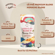 Cà Phê Blend 30 Arabica & 70 Robusta Premium - Morning Blend | Hương chocolate & hạt dẻ | Pha cf sữa