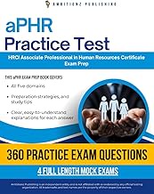 aPHR Practice Test: Ace the aPHR Exam with 360 Exam-Style Questions, 4 Mock Exams, and Clear Answer 