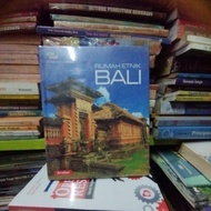 Balinese Ethnic House Book: Contemporary Inspiration & Design Creations /Griya Creations Original