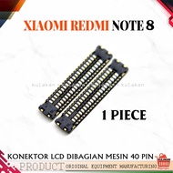 KONEKTOR LCD REDMI NOTE 8 KONEKTOR LCD DIMESIN XIAOMI REDMI NOTE 8 40 PIN