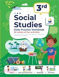 3rd Grade Social Studies: Daily Practice Workbook 20 Weeks of Fun Activities History Civic and Government Geography Economics + Video Explanatio