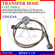 W049-119 MIG (CO2) HIGH PRESSURE INDUSTRIAL GAS TRANSFER STAINLESS STEEL HOSE C/W PRESSURE GAUGE