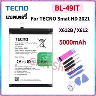 แบตเตอรี่ Tecno Smart HD 2021 / X612B X612 Battery BL-49IT 4900mAh/5000mAh แบต TECNO Smart HD 2021 B