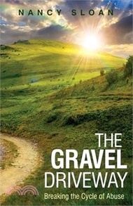 The Gravel Driveway: Breaking the Cycle of Abuse