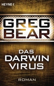 Das Darwin-Virus Greg Bear