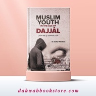 Muslim Youth in the Age of Dajjal