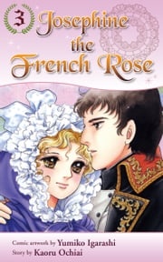 Josephine the French Rose 3 Yumiko Igarashi