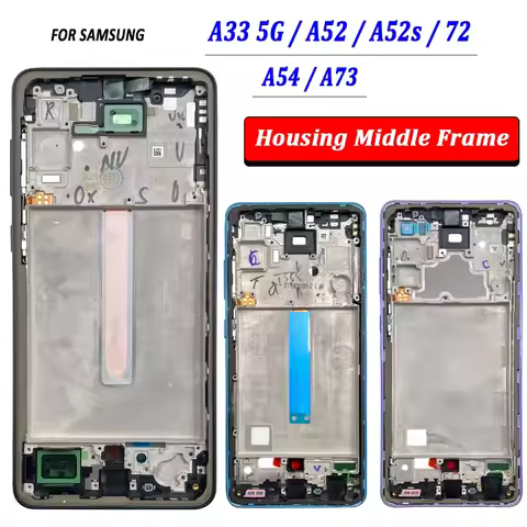 NEW Front Housing LCD Frame Bezel Plate Replacement Repair Parts For Samsung A33 / A52 / A52S / A72