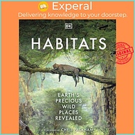 Sách - Habitats - Discover Earth's Precious Wild Places by DK (UK edition, hardcover)