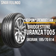 Ban Mobil Bridgestone TURANZA T005A 185/70 R14 *KUPON*