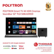 POLYTRON SmartTV 4K HDR Cinemax Soundbar 50 Inch PLD 50BUG5959 GARANSI