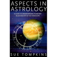 Aspects in Astrology A Guide to Understanding Planetary Relations